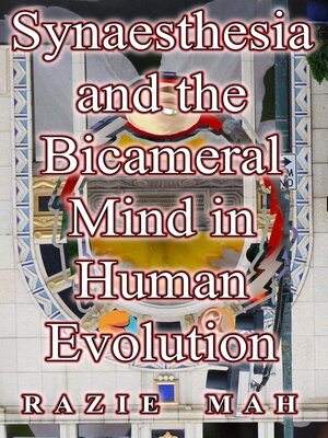 cover image of Synaesthesia and the Bicameral Mind in Human Evolution